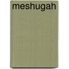 Meshugah by Isaac Singer