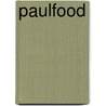 Paulfood door Paul Cunningham
