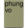 Phung Vo by Danh Vo
