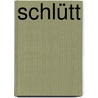 Schlütt door Frank-Peter Hansen