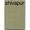 Shivapur by K. Ishwaran