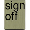 Sign Off door Edwin Diamond