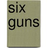Six Guns door Andy Diggle