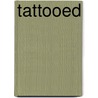 Tattooed