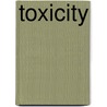 Toxicity door Libby Fischer Hellmann