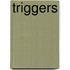Triggers