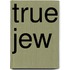 True Jew