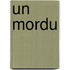 Un Mordu