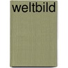 Weltbild door Rudolf Gerber