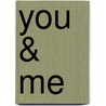 You & Me by Padgett Powell