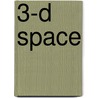 3-D Space by Carole Stott
