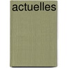 Actuelles by Albert Camus