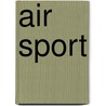 Air Sport door Ellen Labrecque