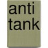 Anti Tank