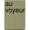 Au Voyeur door Carter Brown