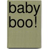 Baby Boo! by Sarah Phillips