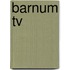 Barnum Tv