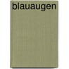 Blauaugen door Hans Herbert Boeck