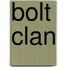 Bolt Clan door Robert Brent