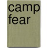 Camp Fear door Lee Howard