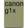 Canon G1X by Bethel Fath