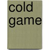 Cold Game door 9:26