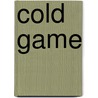 Cold Game by 9:26