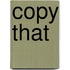 Copy That