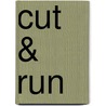 Cut & Run by Alix Bosco