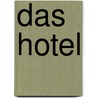 Das Hotel door Jack Kilborn