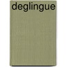 Deglingue door Remo Forlani
