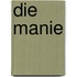 Die Manie
