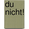 Du nicht! door Albert Scharenberg