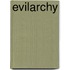 Evilarchy