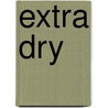 Extra Dry door Sabine Hans