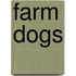 Farm Dogs