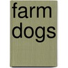 Farm Dogs door Kathryn Clay