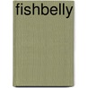 Fishbelly door Richard Wright