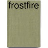 Frostfire door Zoe Marriott
