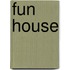 Fun House
