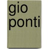 Gio Ponti by Pietro Petraroia