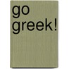 Go Greek! door Roger Price