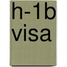 H-1B Visa by Frederic P. Miller