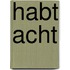 Habt acht