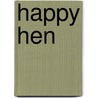 Happy Hen door Tina Freeman