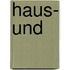 Haus- und