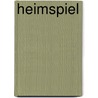 Heimspiel by Wolfram Weimer