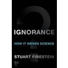 Ignorance by Stuart Firestein