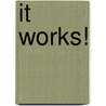 It Works! door Obbo-Katandi