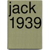 Jack 1939 door Francine Mathews